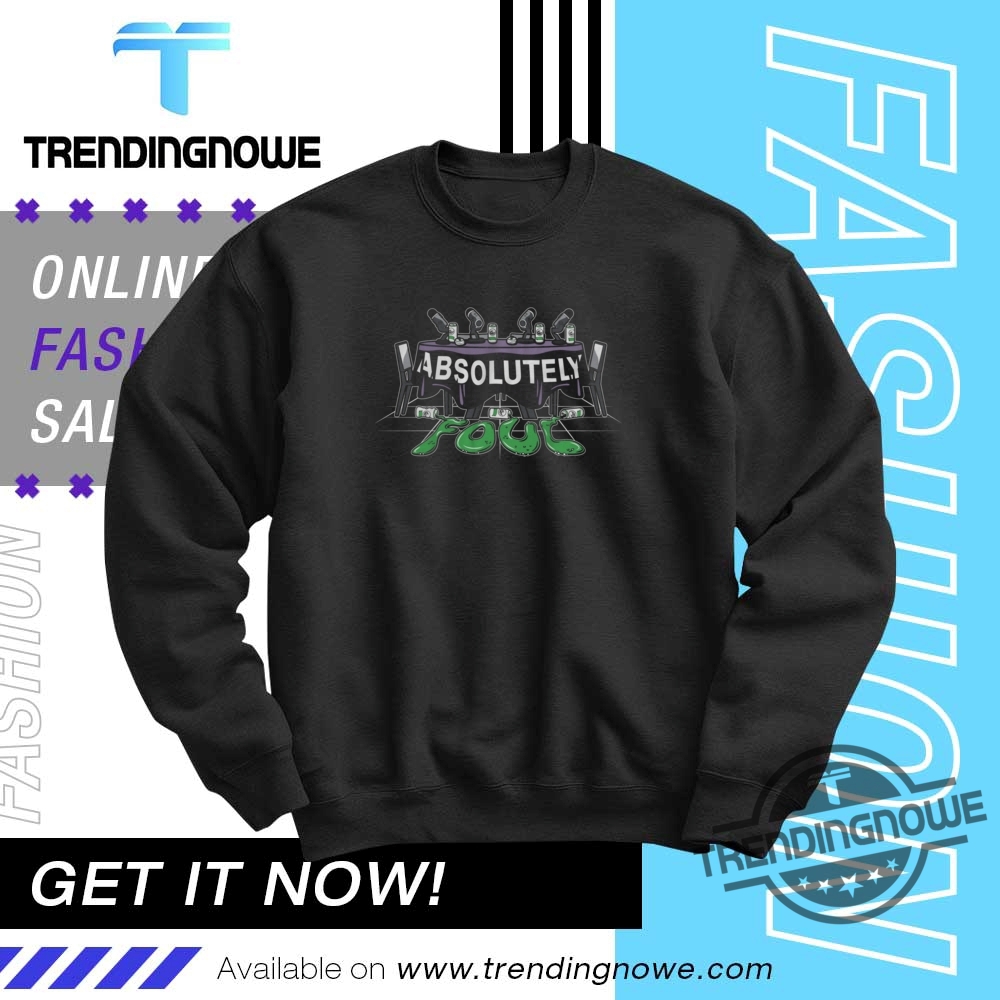 Unsubscribe Podcast Absolutely Foul Shirt 10 Unsubscribe Podcast Absolutely Foul Shirt