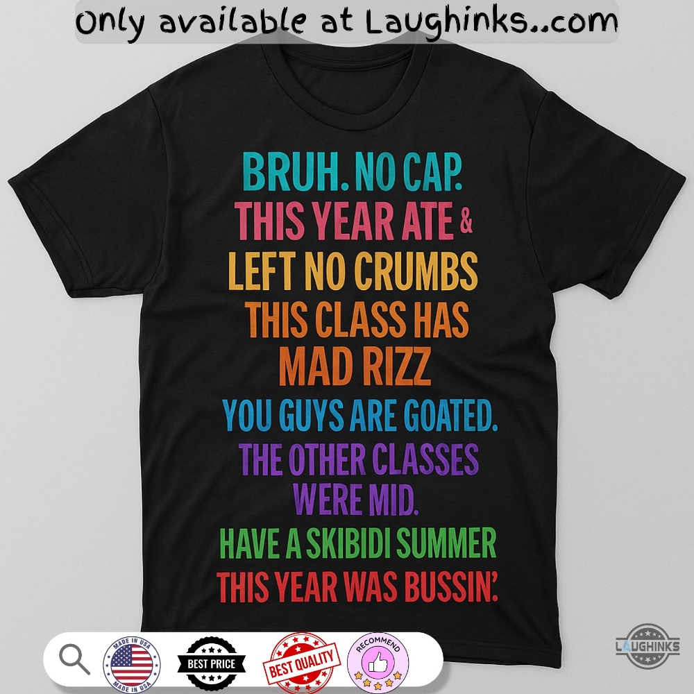Funny Teachers Last Day Of School Shirt End Of Year Bruh No Cap Skibidi Summer Gift 5 Funny Teachers Last Day Of School Shirt End Of Year Bruh No Cap Skibidi Summer Gift