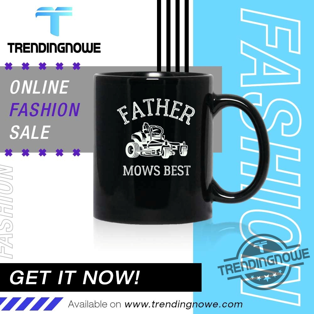 Lawn Mowing Dad Father Mows Best Shirt 11 Lawn Mowing Dad Father Mows Best Shirt