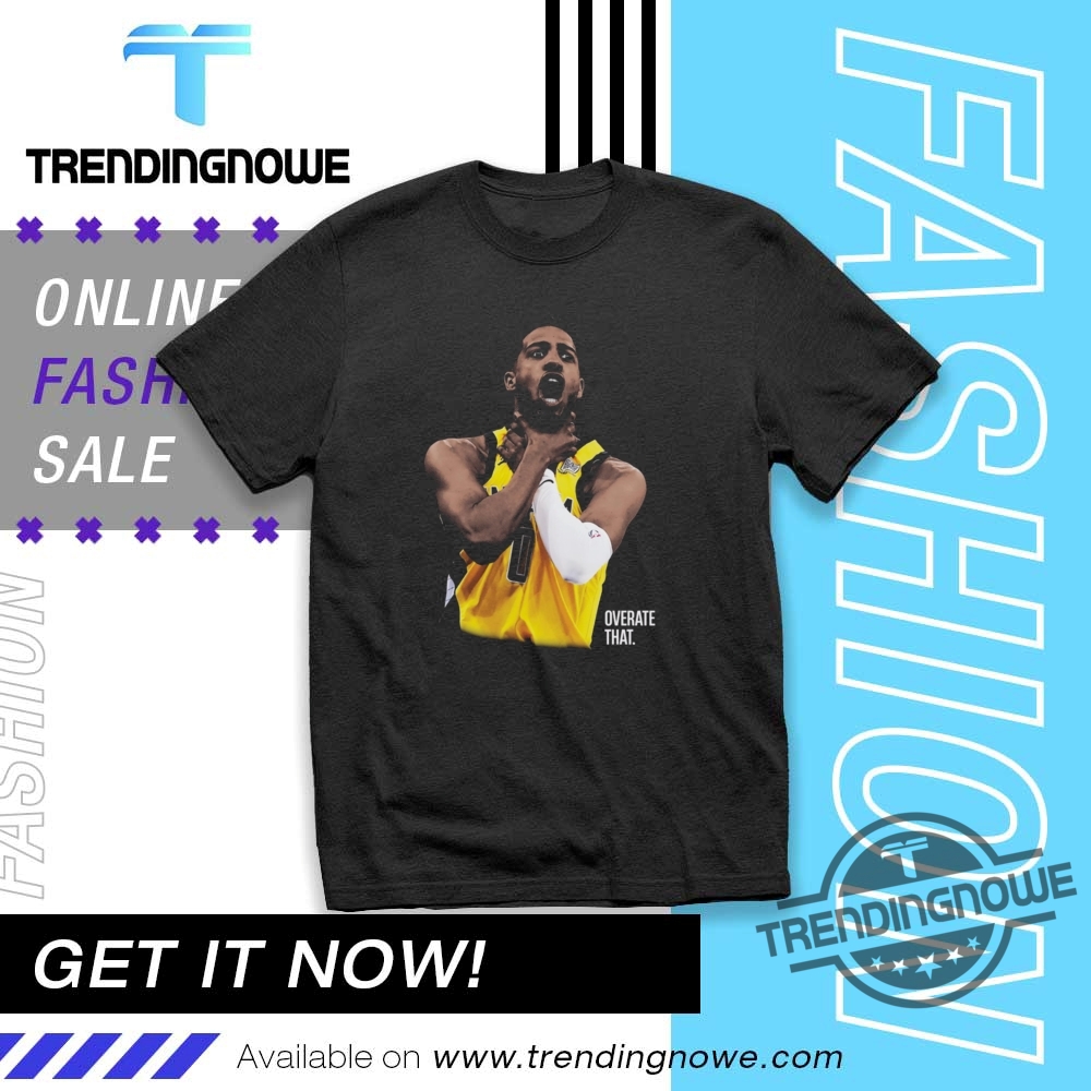 Tyrese Haliburton Choke Overate That Shirt
