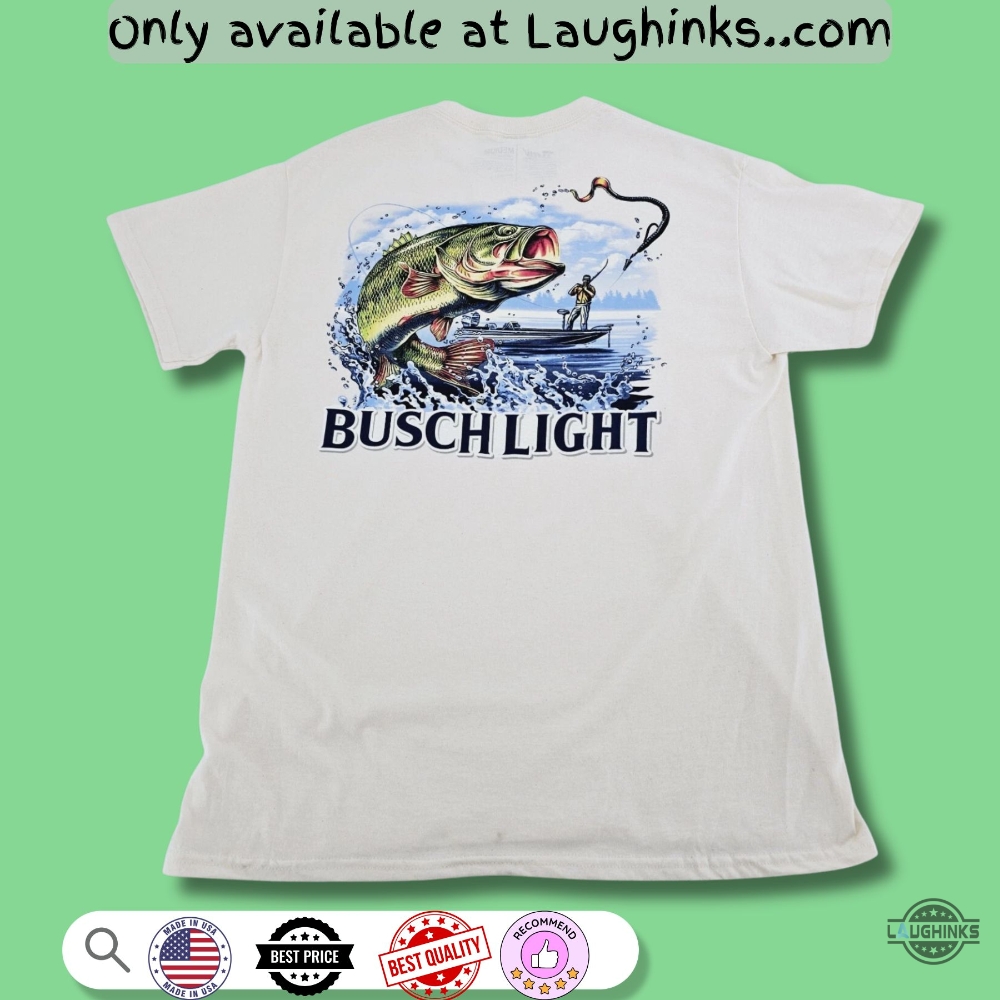 Busch Light Fishing T Shirt Sweatshirt Hoodie 3 Busch Light Fishing T Shirt Sweatshirt hoodie