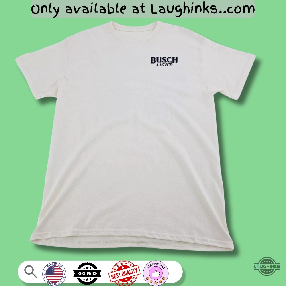 Busch Light Fishing T Shirt Sweatshirt Hoodie 4 Busch Light Fishing T Shirt Sweatshirt hoodie