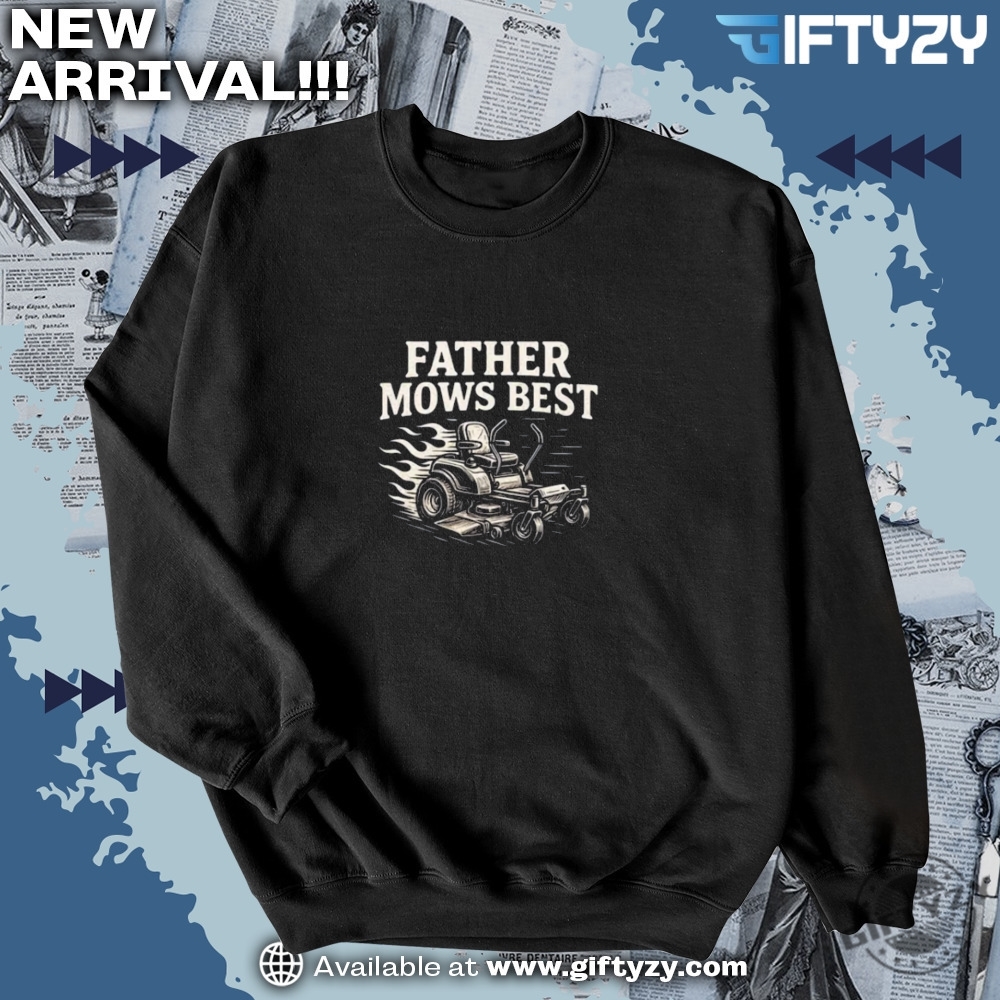 Father Mows Best Zero Turn Mower Shirt 6 Father Mows Best Zero Turn Mower Shirt