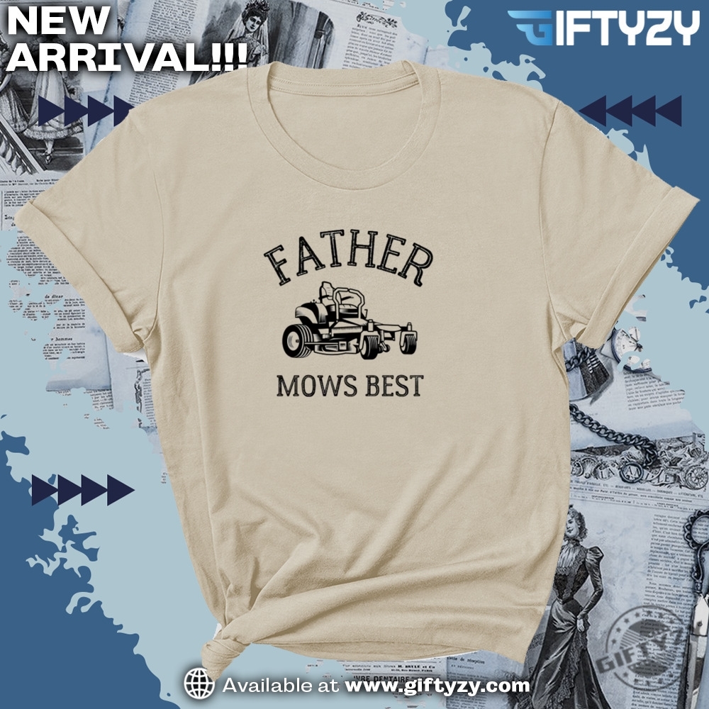 Father Mows Best Dad Joke Shirt 3 Father Mows Best Dad Joke Shirt