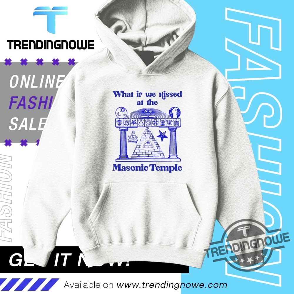 What If We Kissed At The Masonic Temple Shirt 9 What If We Kissed At The Masonic Temple Shirt