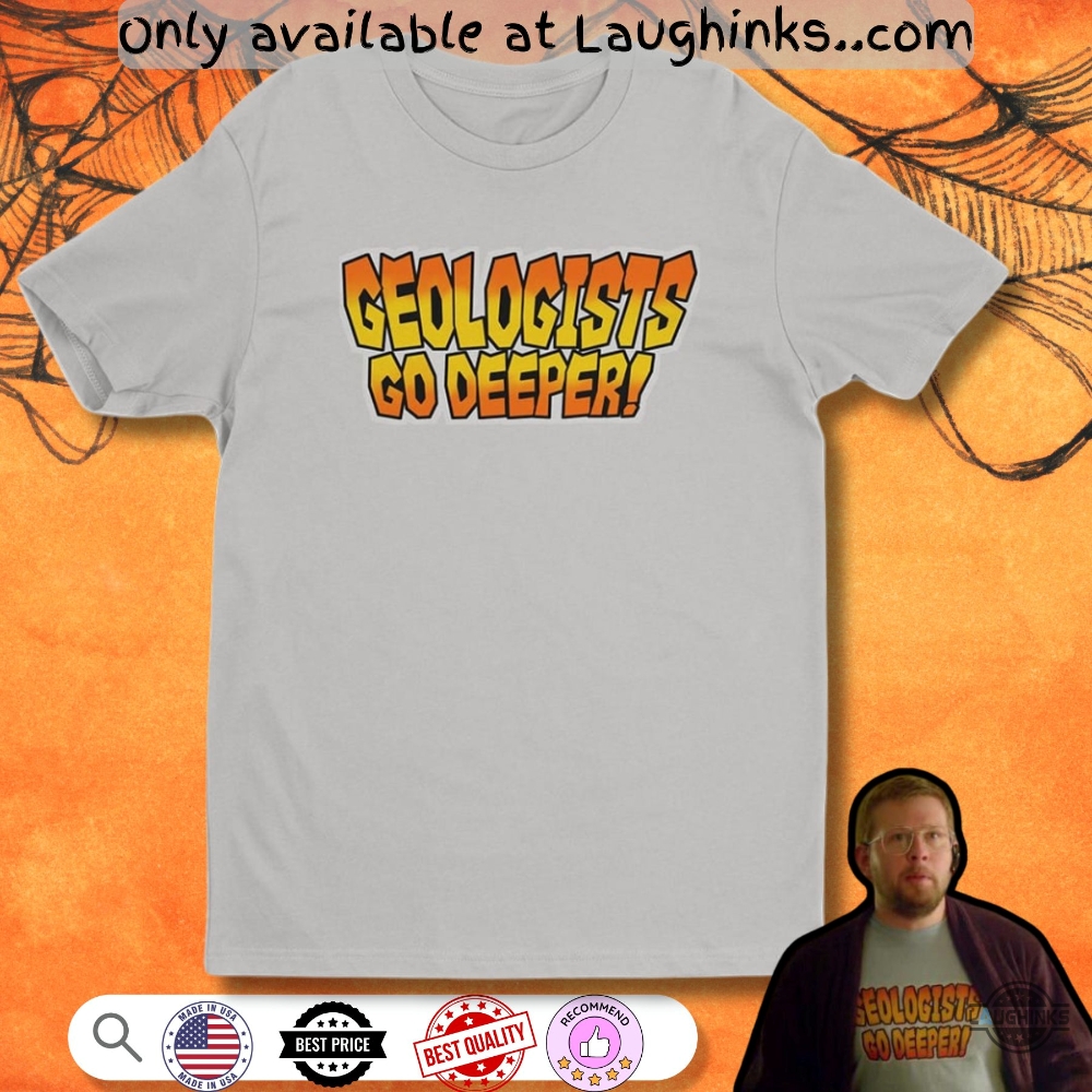 Howard Geologists Go Deeper Shirt In Fresh Meat 5 Howard Geologists Go Deeper Shirt in Fresh Meat