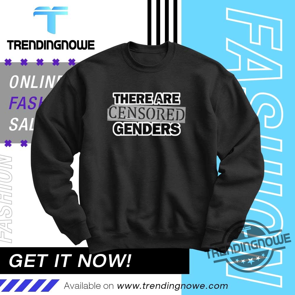 Only Two Genders There Are Censored Genders Shirt 10 Only Two Genders There Are CENSORED Genders Shirt