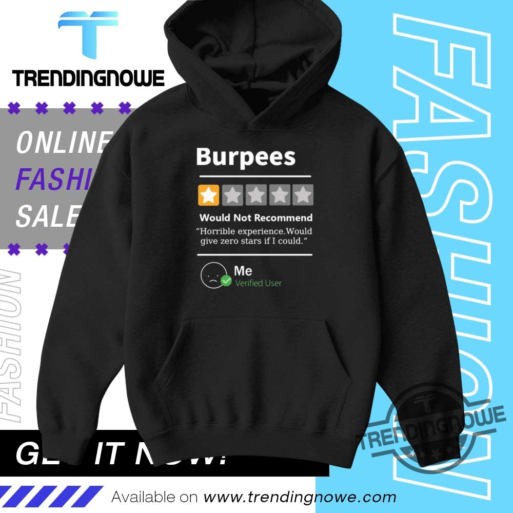 Burpees Would Not Recommend Shirt 9 Burpees Would Not Recommend Shirt