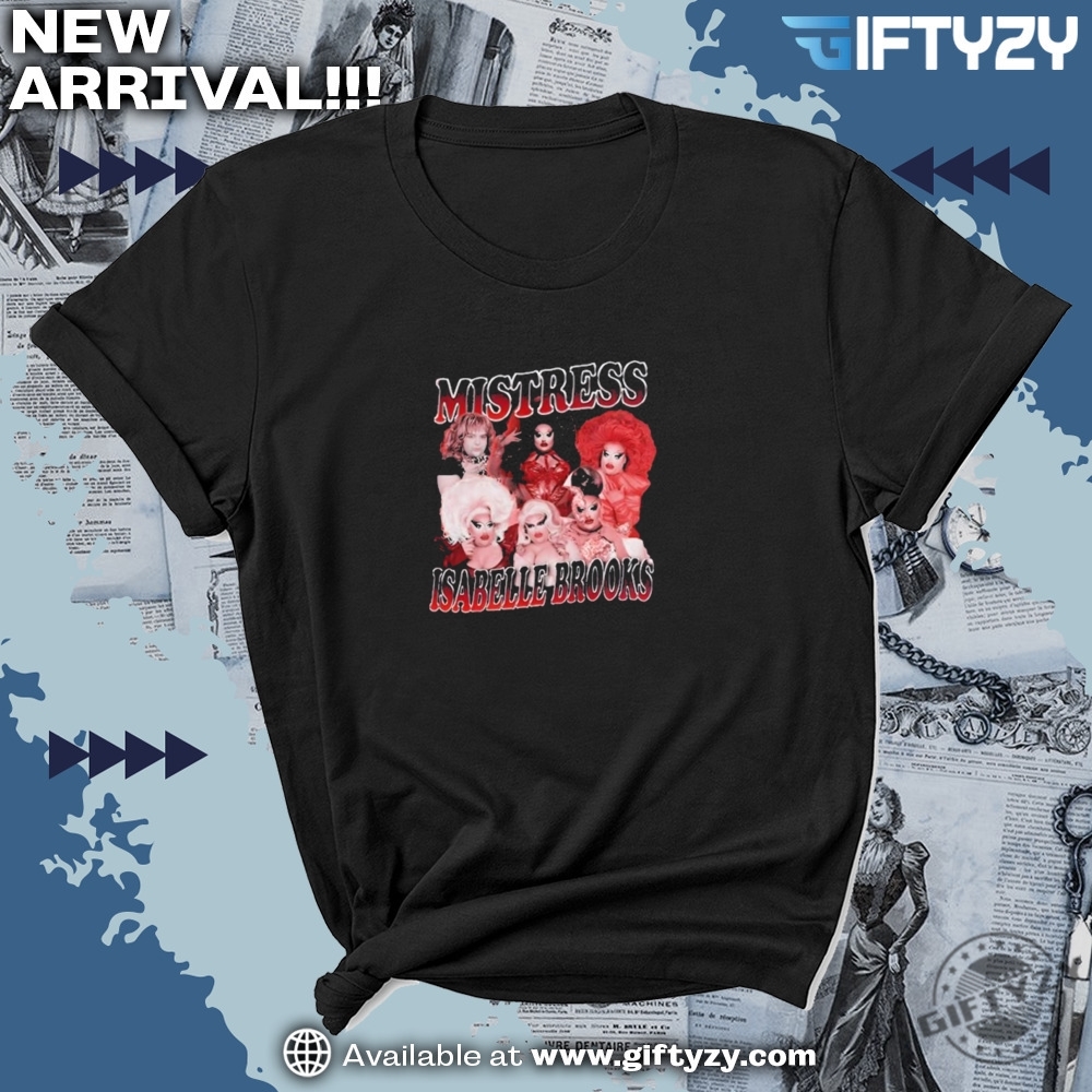 Mistress Isabelle Brooks Unisex Shirt 5 Mistress Isabelle Brooks Unisex Shirt