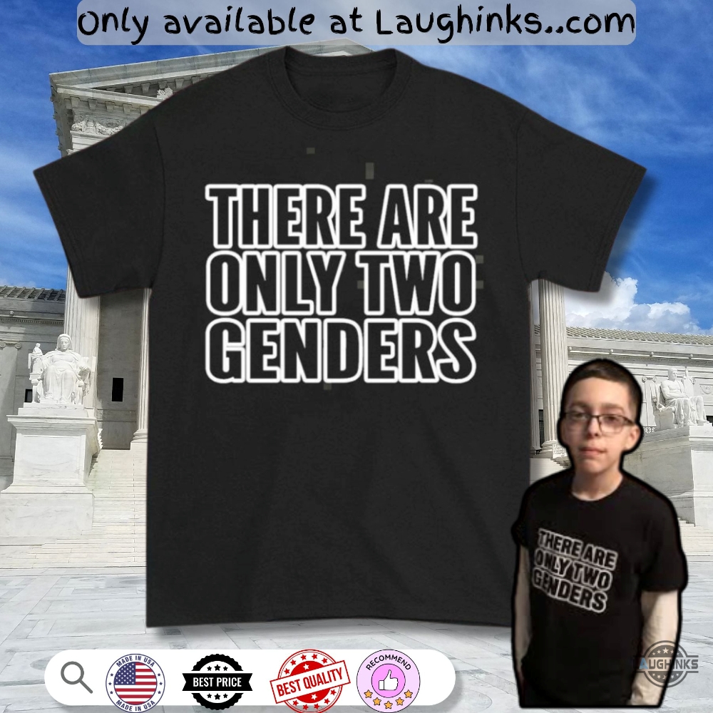 There Are Only Two Genders Shirt 2 There are only two genders shirt
