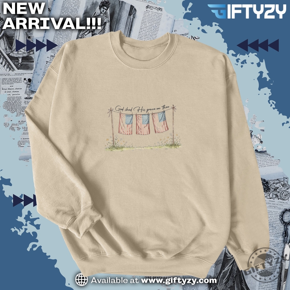 Viral tee of the day! 4 God Shed His Grace On Thee 4Th Of July Shirt