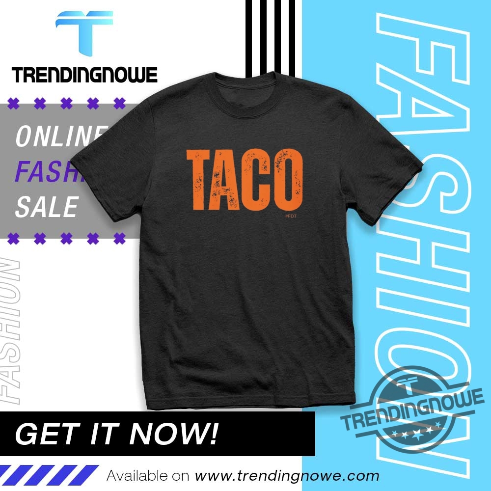 "Top Anti-Trump Taco Shirts: Unique, Humorous Apparel for 2023" 3 Anti Trump Taco T Shirt