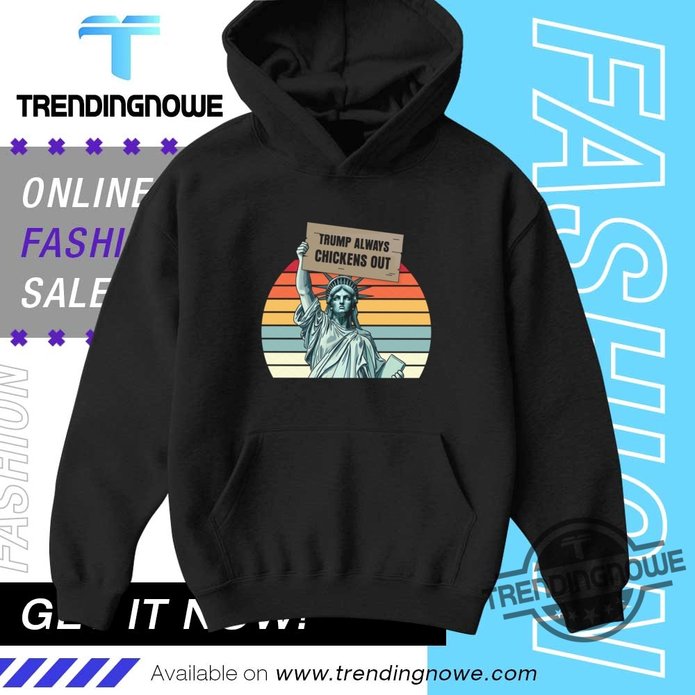 Statue Of Liberty Trump Always Chickens Out Taco Shirt 9 Statue of Liberty Trump Always Chickens Out Taco Shirt