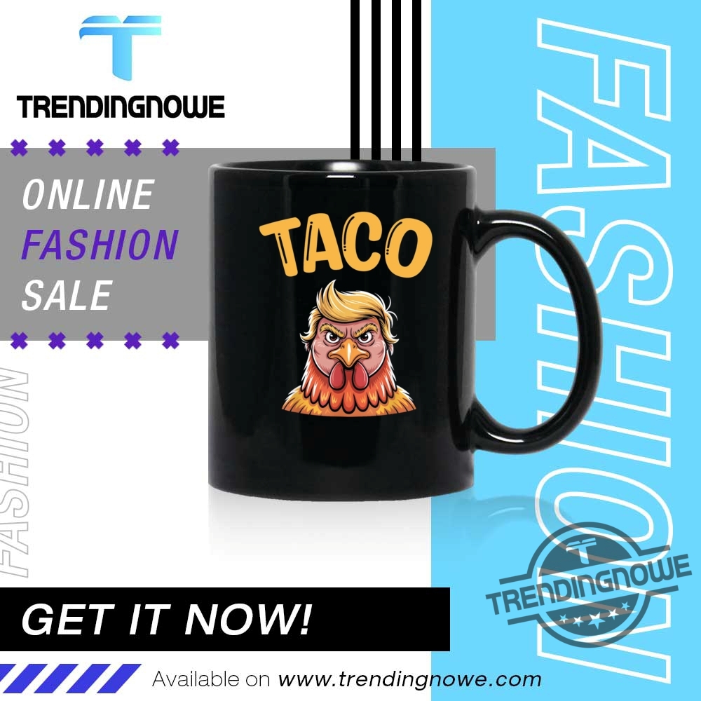 Taco Trump Always Chickens Out Tee Taco T Shirts 11 Taco Trump Always Chickens Out Tee TACO T Shirts