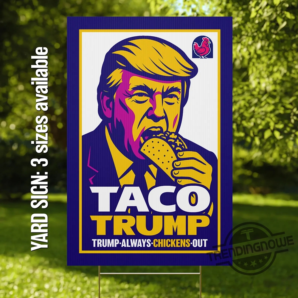 Anti Trump Taco Yard Sign trendingnowe 1