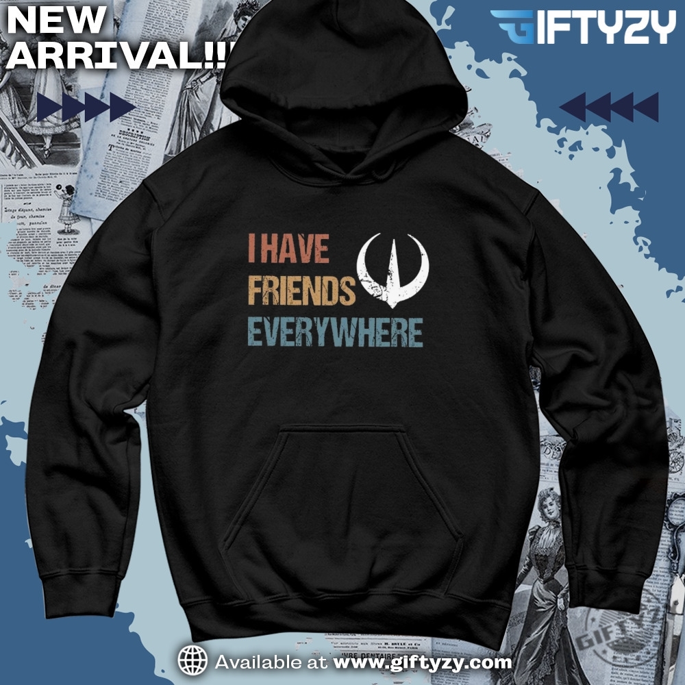 Gift For NBA Fan, I Have Friends Everywhere Shirt 19 I Have Friends Everywhere Unisex Shirt