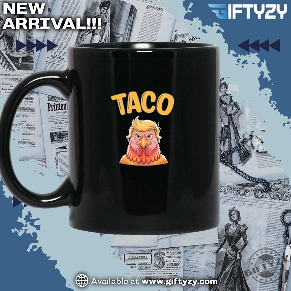 Taco Trump Always Chickens Out Official Shirt 5 Taco Trump Always Chickens Out Official Shirt