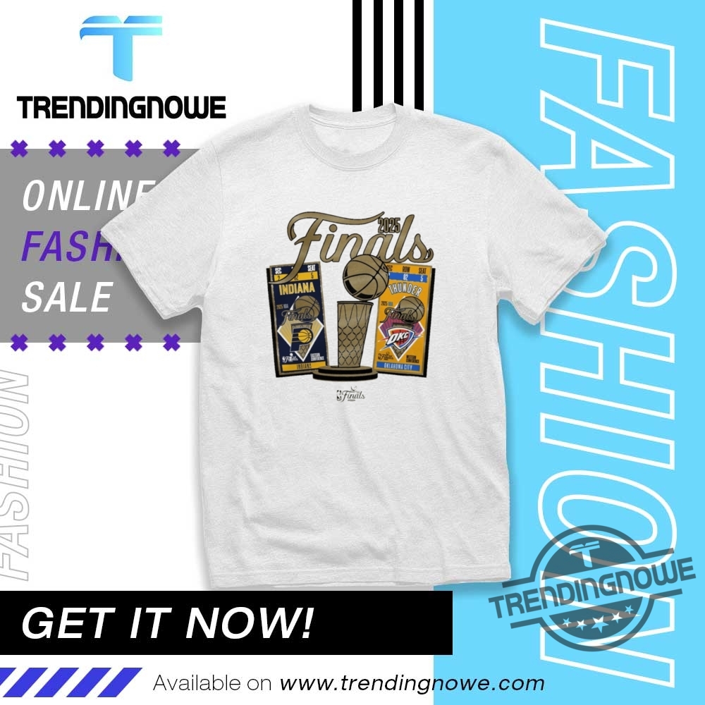 Pacers Vs Oklahoma City Thunder 2025 Nba Finals Ticket Matchup Shirt trendingnowe 1