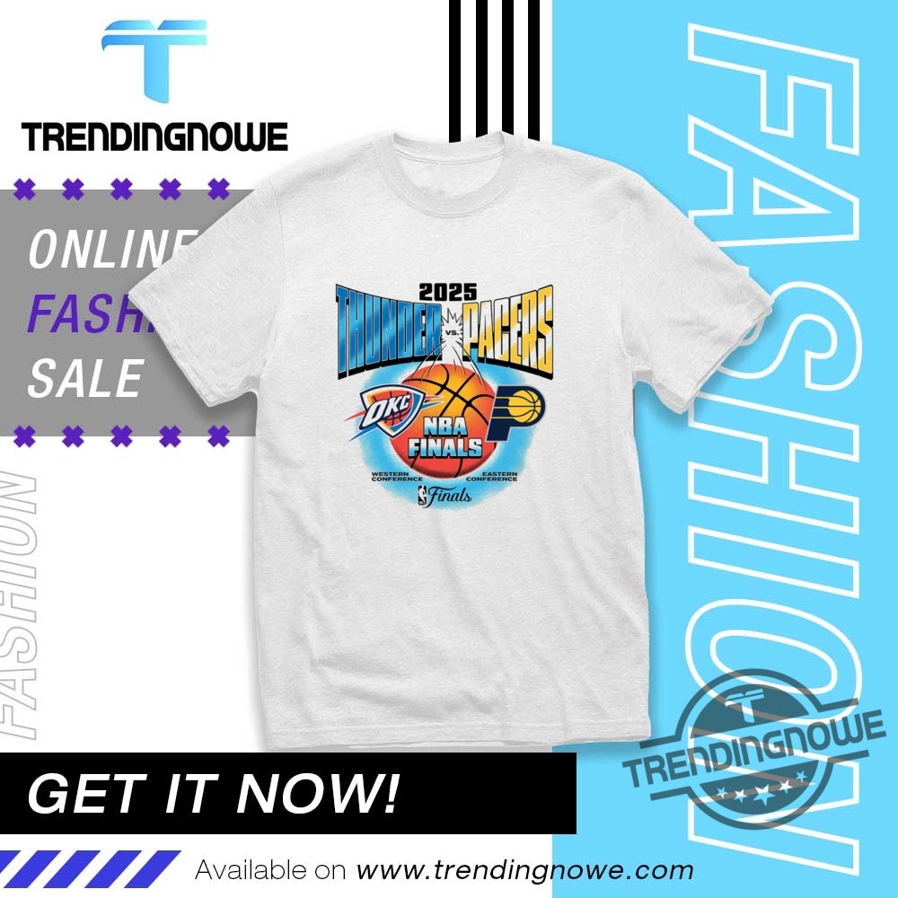 Vintage Okc Thunder Pacers 2025 Nba Finals Matchup Shirt trendingnowe 1