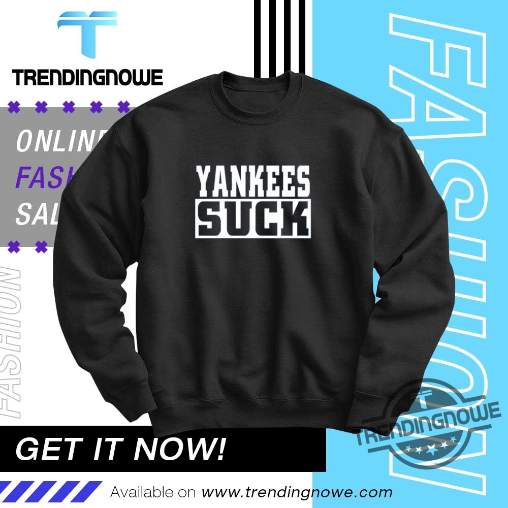 Yankees Suck Shirt 10 Yankees Suck Shirt