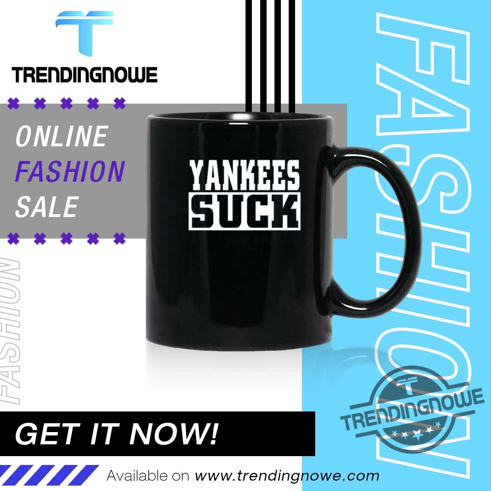 Yankees Suck Shirt 11 Yankees Suck Shirt