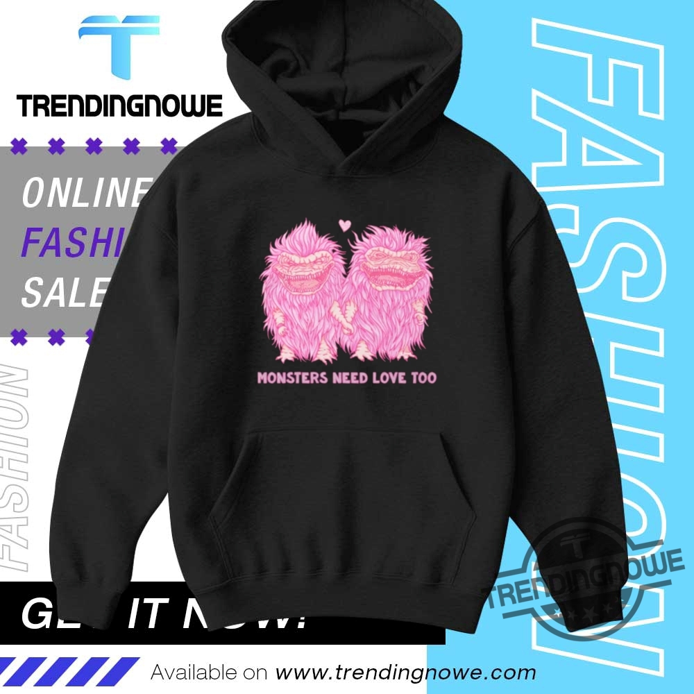 Zoran Monsters Need Love Too Shirt 9 Zoran Monsters Need Love Too Shirt