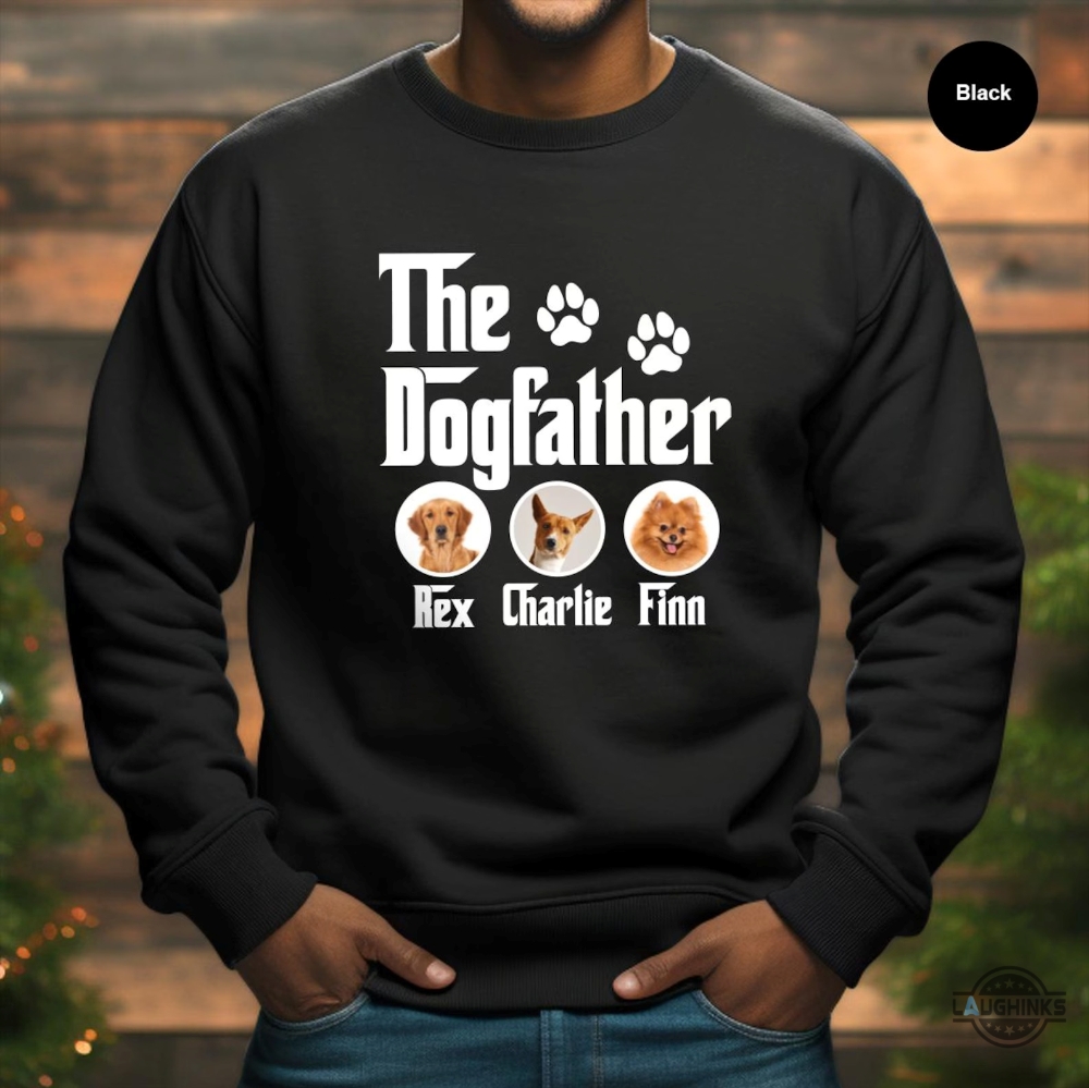 Personalized The Dogfather Shirt Upload Your Dogs Photos Fathers Day Gift For Dog Dad 11 Personalized The Dogfather Shirt Upload Your Dogs Photos Fathers Day Gift For Dog Dad - | Laughinks Official Image