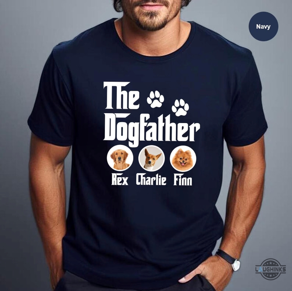 Personalized The Dogfather Shirt Upload Your Dogs Photos Fathers Day Gift For Dog Dad 12 Personalized The Dogfather Shirt Upload Your Dogs Photos Fathers Day Gift For Dog Dad - | Laughinks Official Image