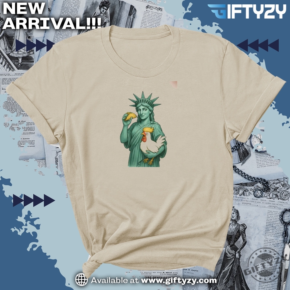Statue Of Liberty Subtle Anti Trump Chicken Taco Shirt 3 Statue of Liberty Subtle Anti Trump Chicken Taco Shirt