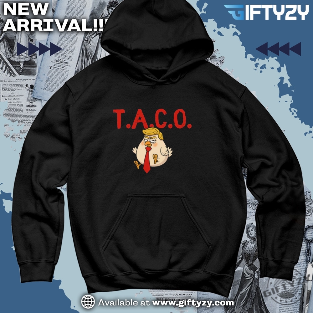 Let's Go TACO Anti Trump MAGA Shirt 14 Taco Trump Tshirt Trump Always Chickens Out Hoodie Democracy Shirt Activism Sweatshirt Subtle Anti Trump Gift