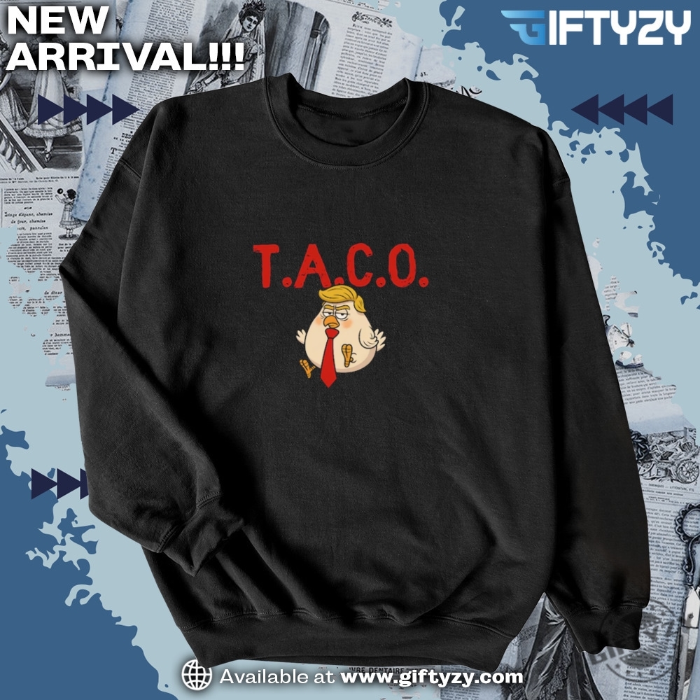 Taco Trump Tshirt Trump Always Chickens Out Hoodie Democracy Shirt Activism Sweatshirt Subtle Anti Trump Gift 6 TACO Trump T-Shirt Trump Always Chickens Out Hoodie Democracy Shirt Activism Sweatshirt Subtle Anti Trump Gift