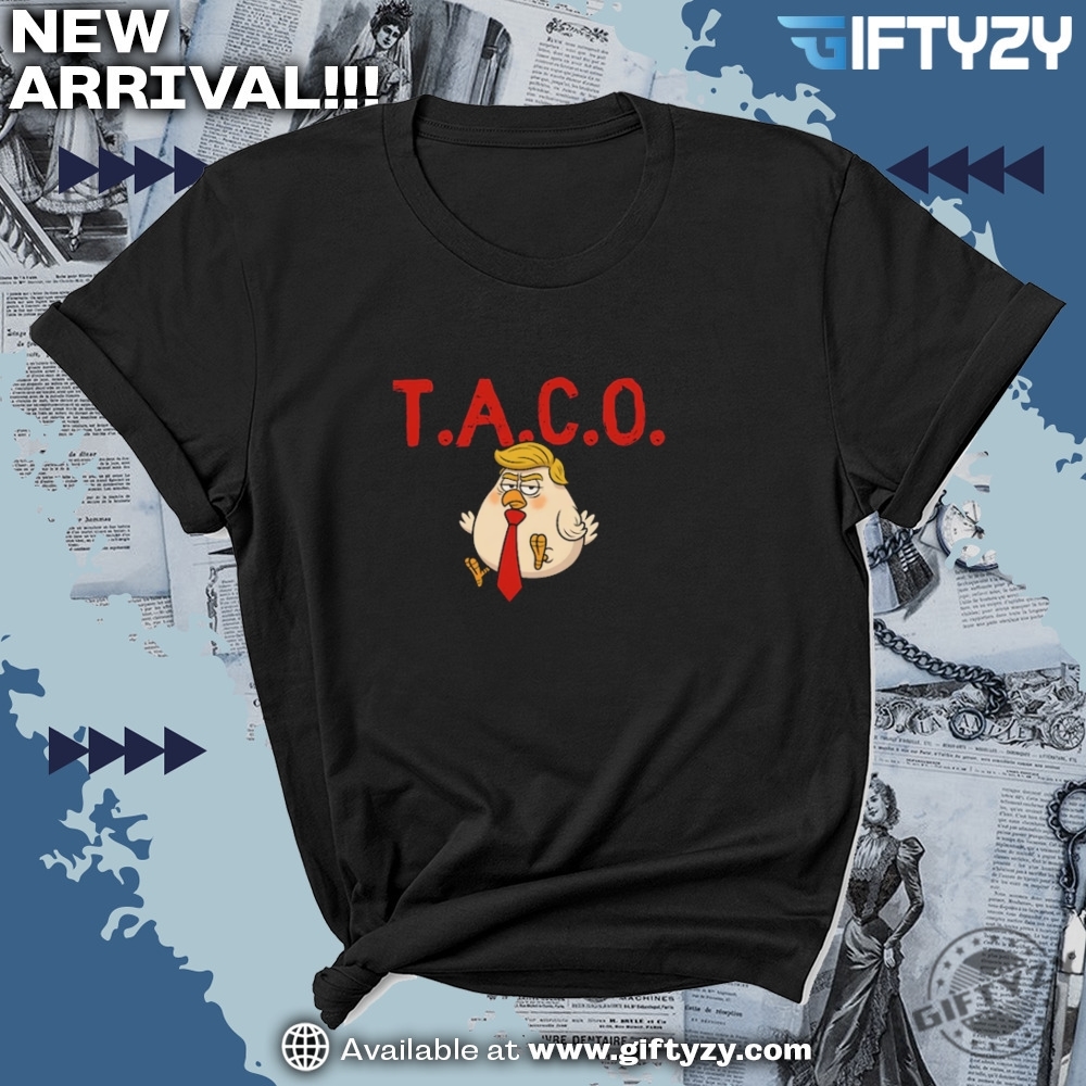 Taco Trump Tshirt Trump Always Chickens Out Hoodie Democracy Shirt Activism Sweatshirt Subtle Anti Trump Gift 7 TACO Trump T-Shirt Trump Always Chickens Out Hoodie Democracy Shirt Activism Sweatshirt Subtle Anti Trump Gift