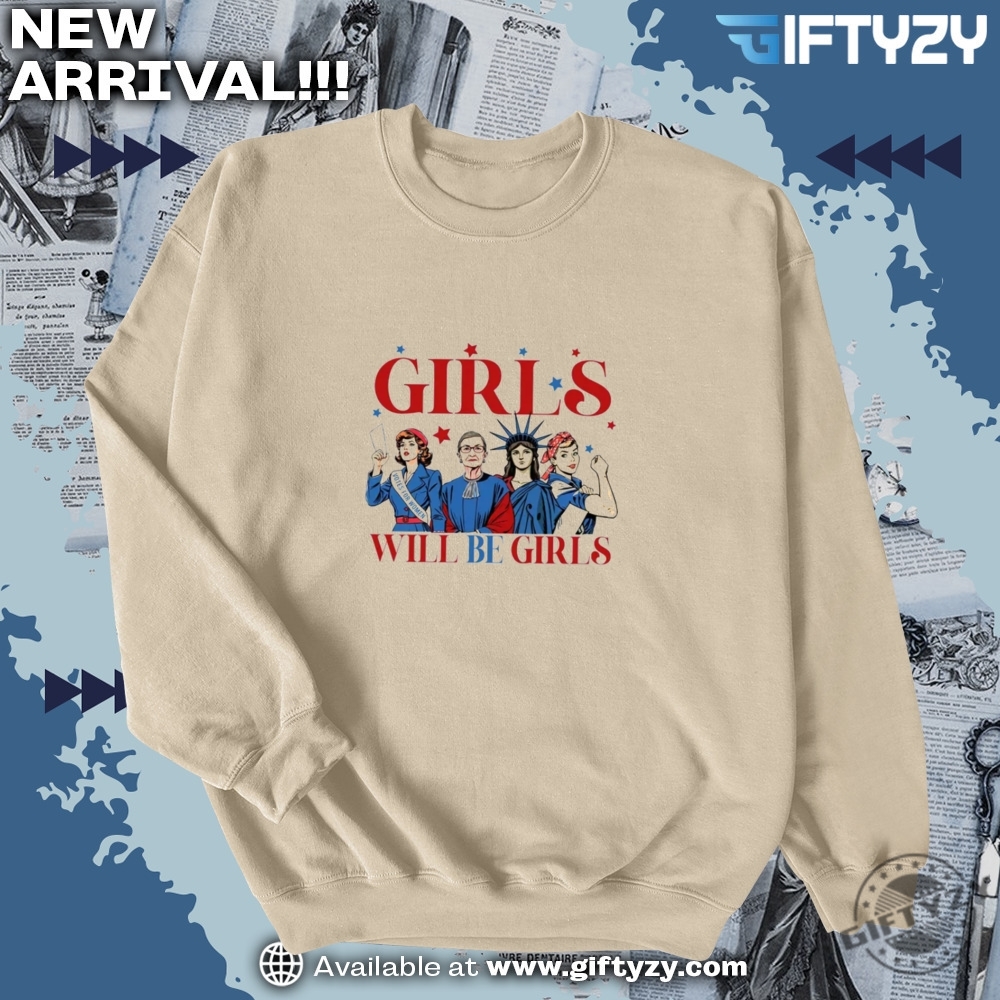 Let's Go TACO, Girls Will be Girls Shirt 18 Girls Will Be Girls Independence Day Gift For Her