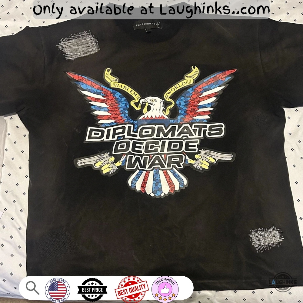 Who Decides War Diplomats Decide War Eagle Reprinted Shirt 8 Who Decides War Diplomats Decide War Eagle Reprinted shirt