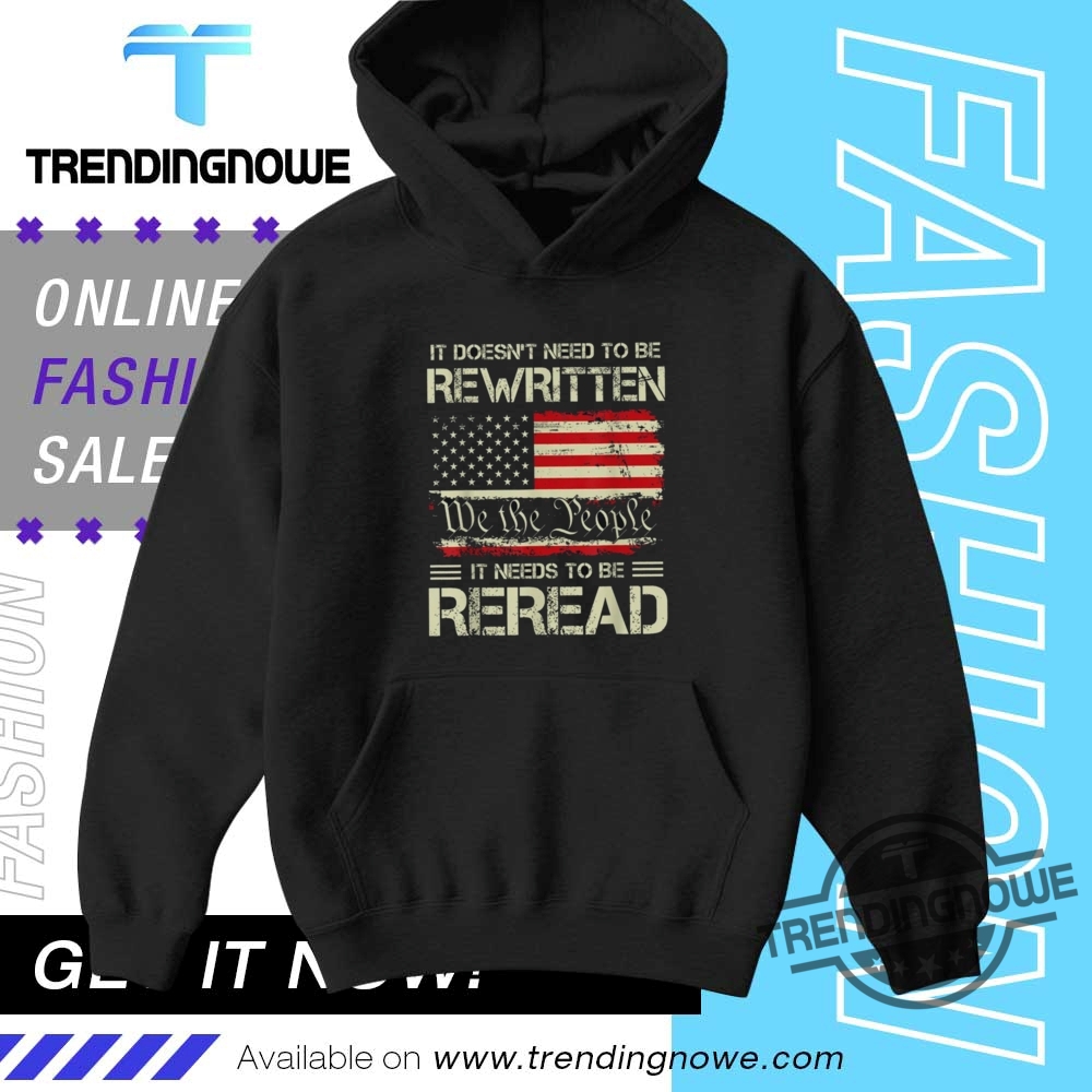 It Doesnt To Be Rewritten It Needs To Be Reread Shirt 9 It Doesnt To Be Rewritten It Needs To Be Reread Shirt