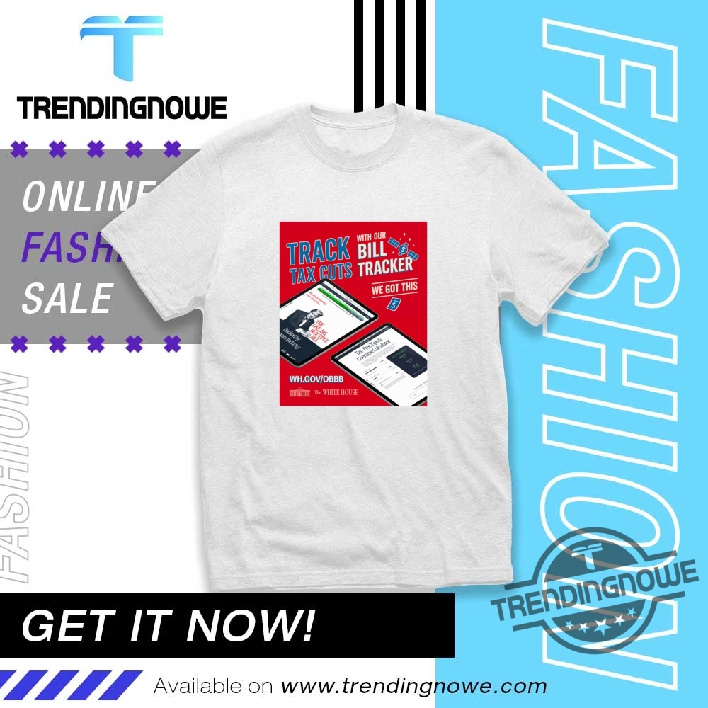 Americans Got Tax Cuts Coming Tracking Shirt trendingnowe 1