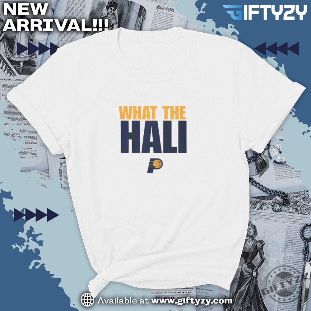 What The Hali Indiana Pacers Nba Finals Rob49 Basketball Fan Tee 7 What the Hali Indiana Pacers NBA Finals Rob49 Basketball Fan Tee