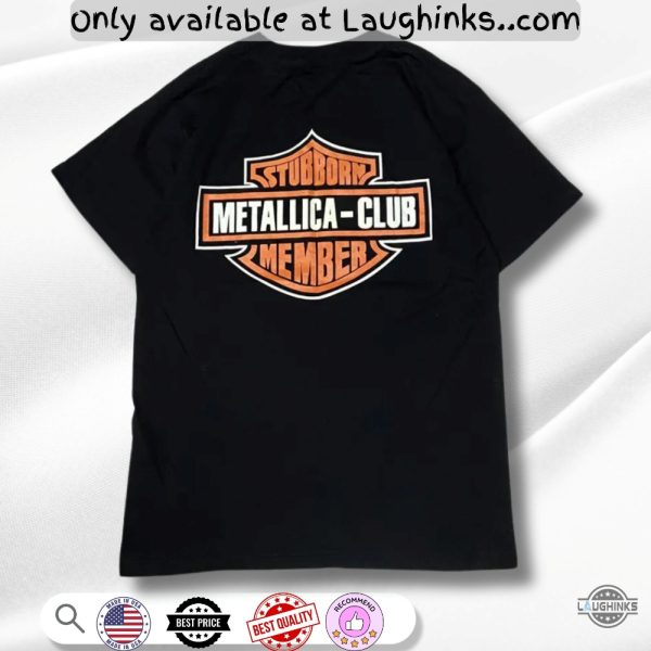 metallica 1998 in club stubborn member t shirt sweatshirt hoodie