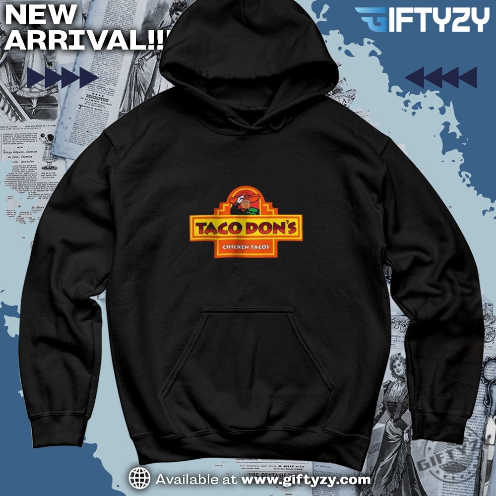 the dogefather, Rejecting Kings shirt 18 Taco Dons Chicken Taco Johns Parody Shirt