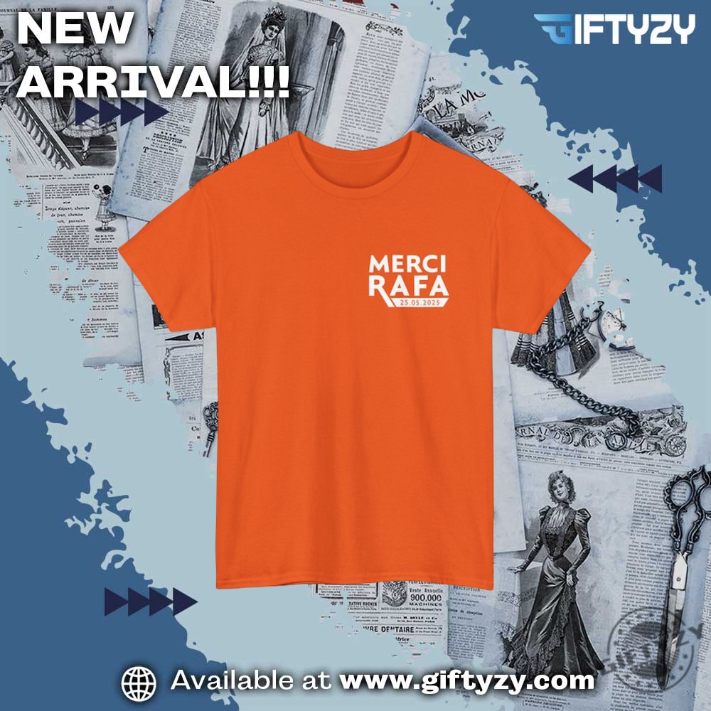 Merci Rafa 25 05 2025 Shirt 5 Merci Rafa 25 05 2025 shirt