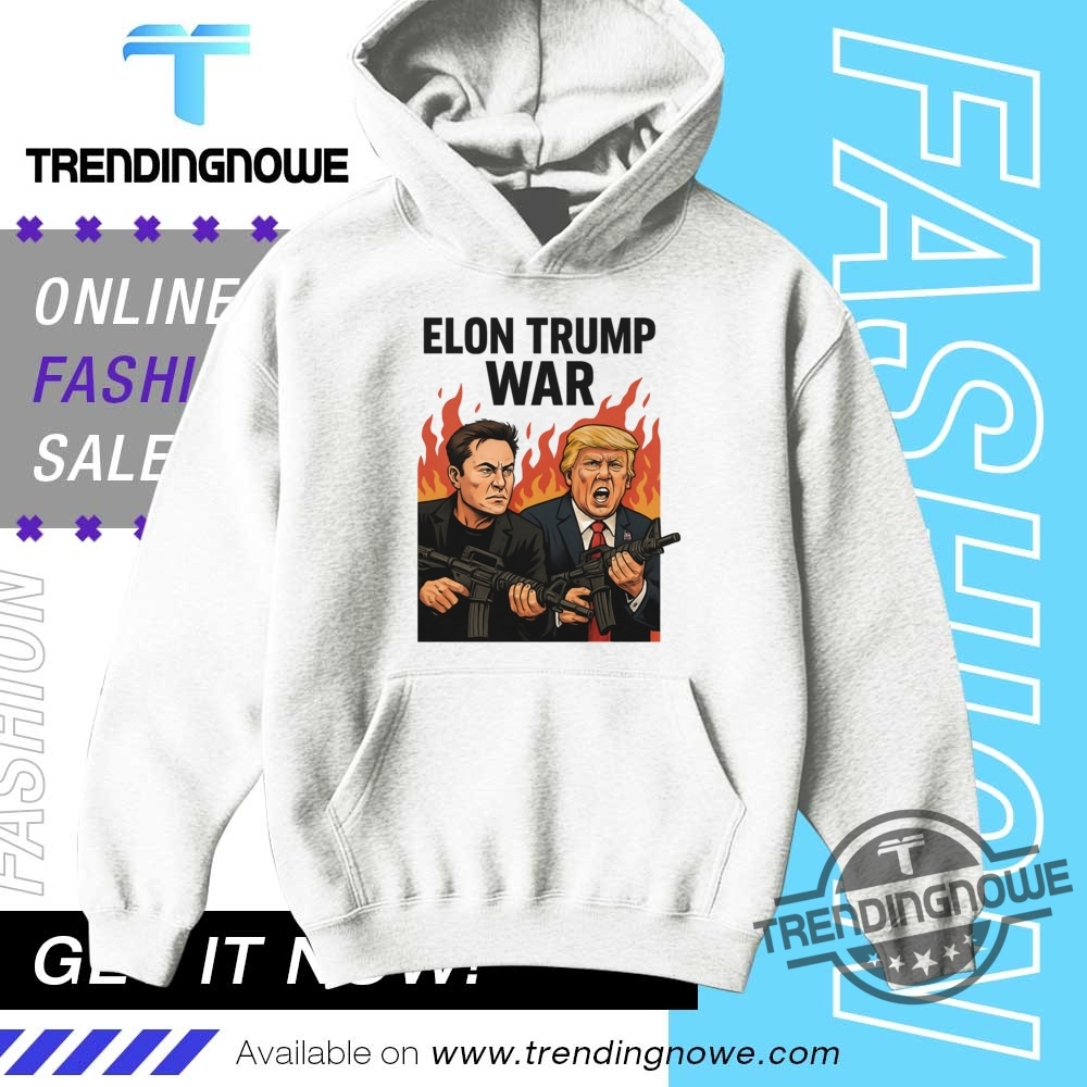 Trump And Musk Elon Trump War Shirt 9 Trump And Musk Elon Trump War Shirt