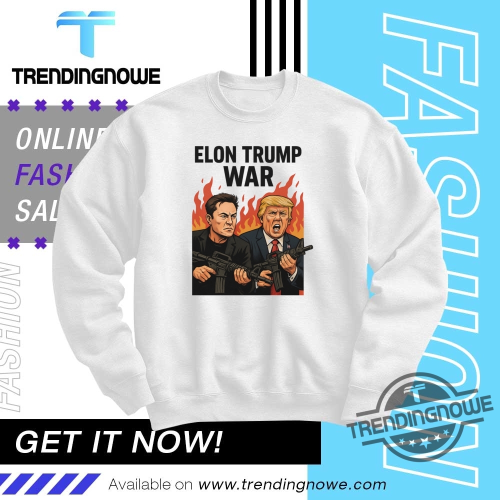 Trump And Musk Elon Trump War Shirt 10 Trump And Musk Elon Trump War Shirt