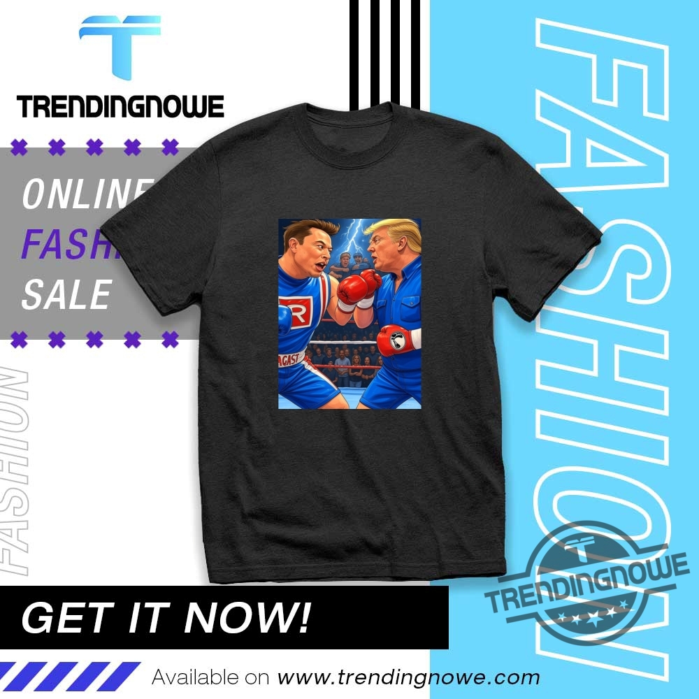 Donald Trump Vs Elon Musk 2025 War Shirt trendingnowe 1