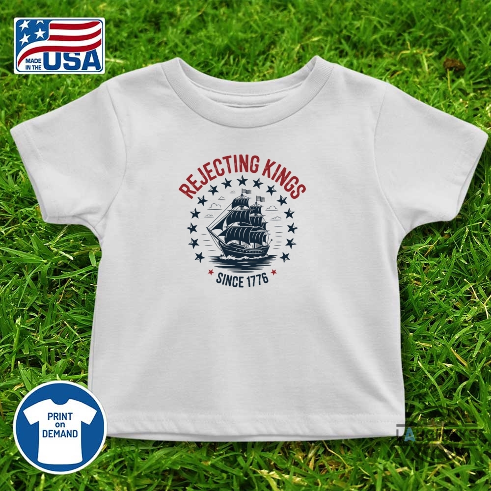 Rejecting Kings Since 1776 Shirt No Kings In America 86 47 Anti Trump Protest Tee 10 Rejecting Kings Since 1776 Shirt No Kings In America 86 47 Anti trump protest tee