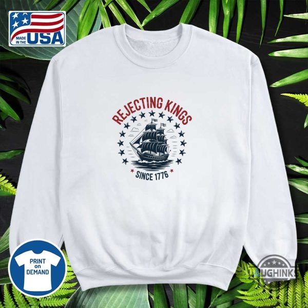 rejecting kings since 1776 shirt no kings in america 86 47 anti trump protest tee laughinks 3