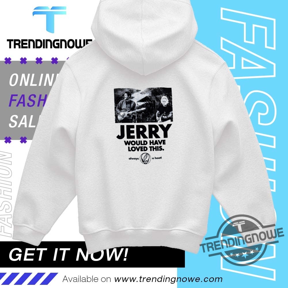 Grateful For The Company Jerry Would Have Loved This Shirt 9 Grateful For The Company Jerry Would Have Loved This Shirt