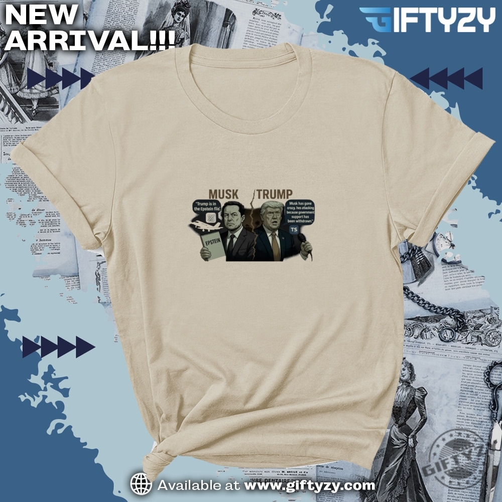 Jeffrey Epstein Didnt Kill Himself Elon Musk Vs Donald Trump Political Shirt 4 Jeffrey Epstein Didnt Kill Himself Elon Musk Vs Donald Trump Political Shirt giftyzy 2