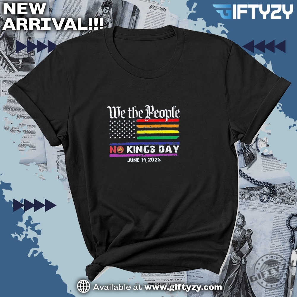 No Kings In America We The People No Kings Day June 14 Shirt 7 No Kings in America We The People No Kings Day June 14 Shirt