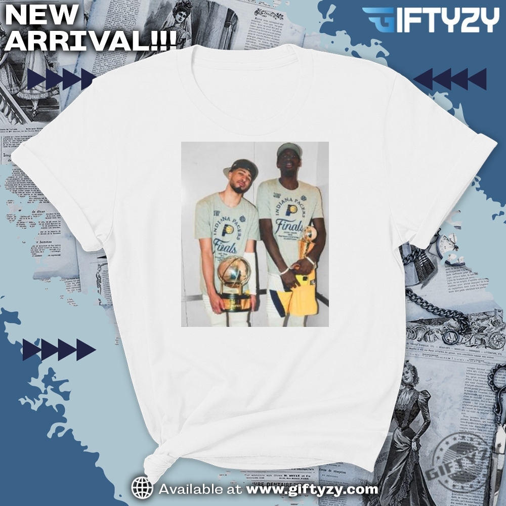 Tyrese Haliburton And Pascal Siakam Champs With Indian Shirt 5 Tyrese Haliburton And Pascal Siakam Champs With Indian Shirt
