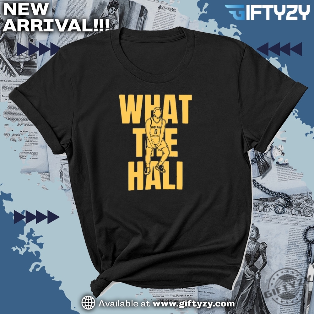 What The Hali Tyrese Haliburton Celebration Indiana Basketball Champs 2025 Shirt 7 What The Hali Tyrese Haliburton Celebration Indiana Basketball Champs 2025 Shirt
